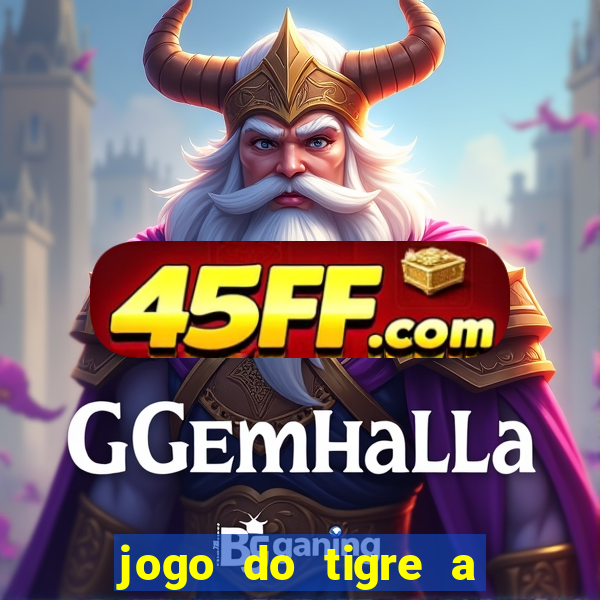 jogo do tigre a partir de 1 real